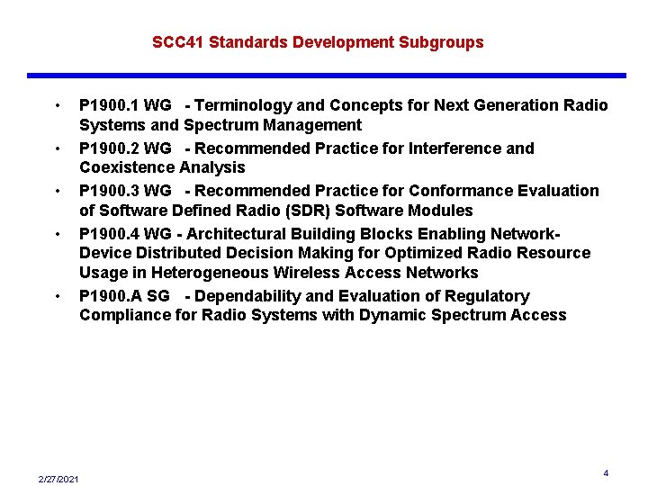 SCC 41 Standards Development Subgroups • • • 2/27/2021 P 1900. 1 WG -