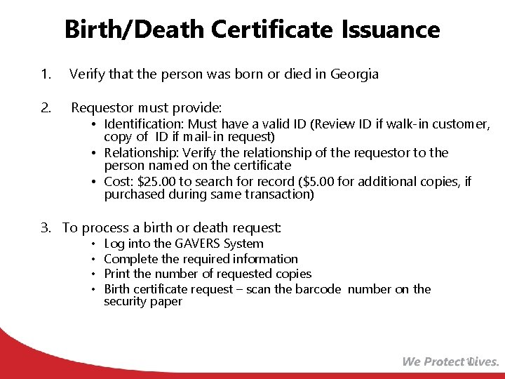 Birth/Death Certificate Issuance 1. Verify that the person was born or died in Georgia
