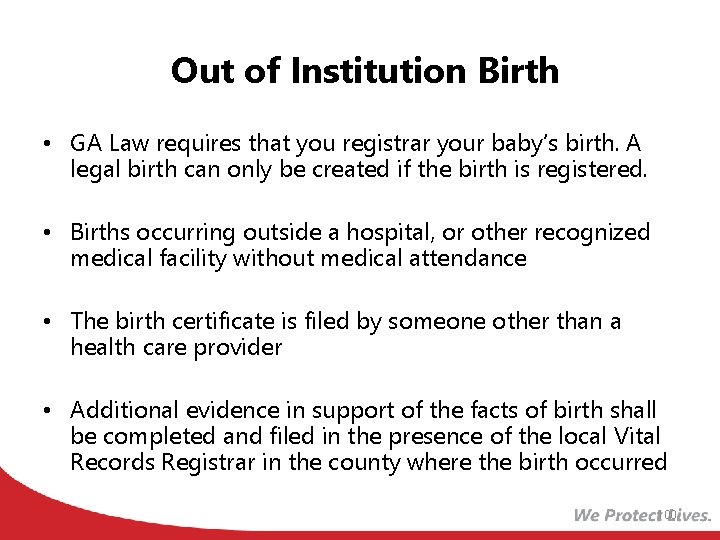 Out of Institution Birth • GA Law requires that you registrar your baby’s birth.