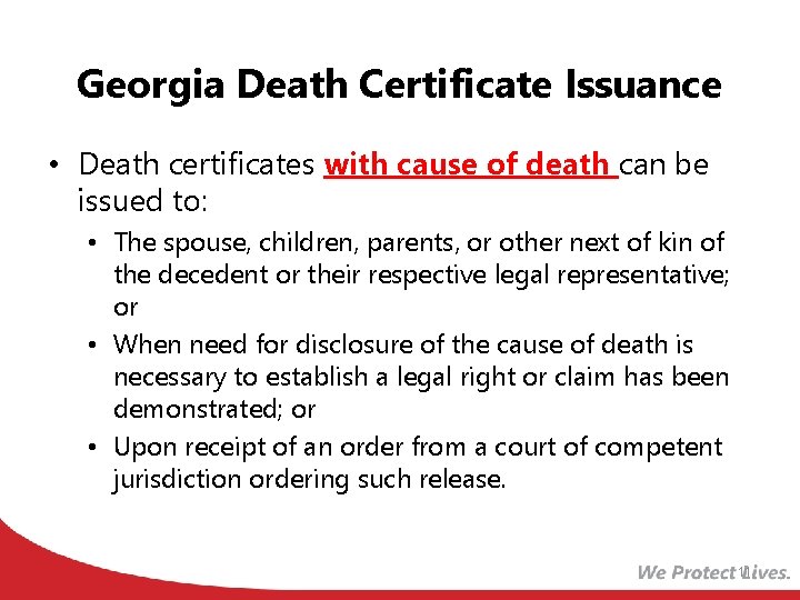 Georgia Death Certificate Issuance • Death certificates with cause of death can be issued