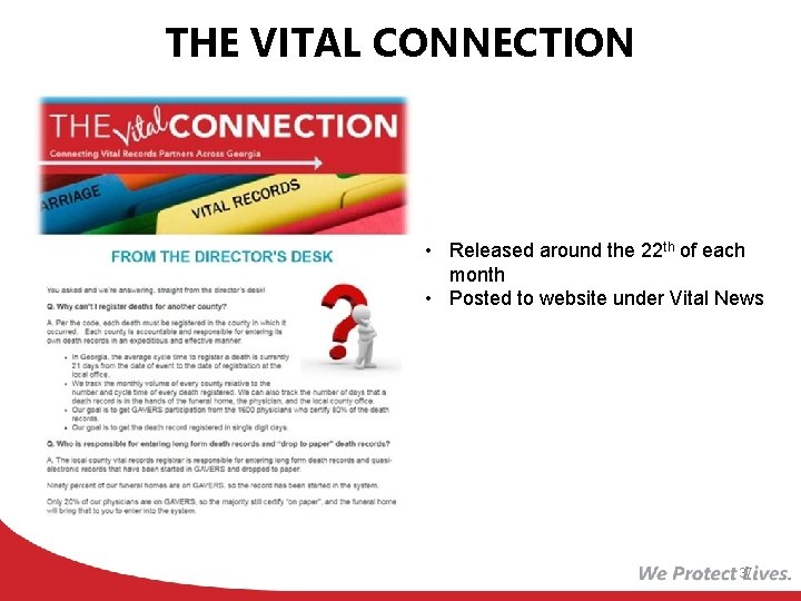 THE VITAL CONNECTION • Released around the 22 th of each month • Posted