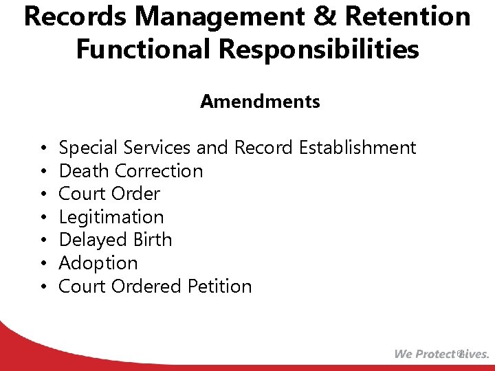 Records Management & Retention Functional Responsibilities Amendments • • Special Services and Record Establishment