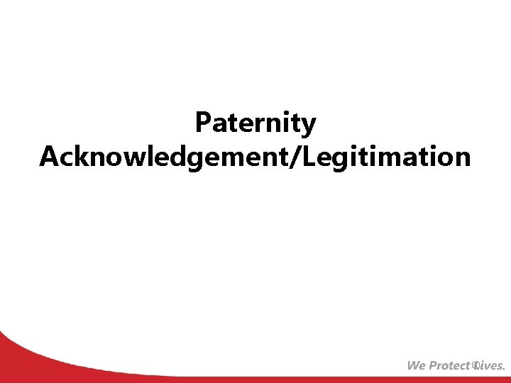Paternity Acknowledgement/Legitimation 80 