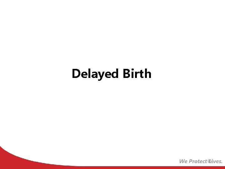 Delayed Birth 86 