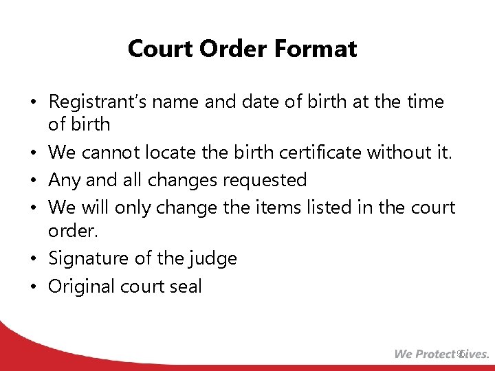 Court Order Format • Registrant’s name and date of birth at the time of