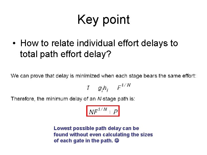 Key point • How to relate individual effort delays to total path effort delay? Key point • How to relate individual effort delays to total path effort delay?