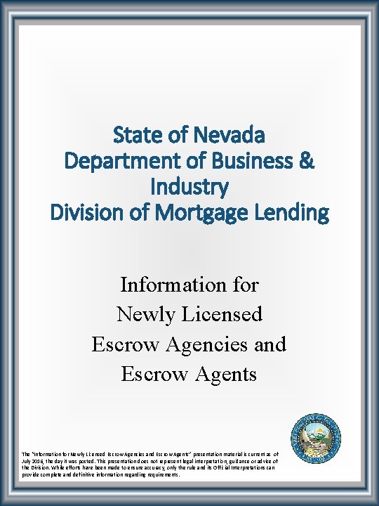 State of Nevada Department of Business & Industry Division of Mortgage Lending Information for