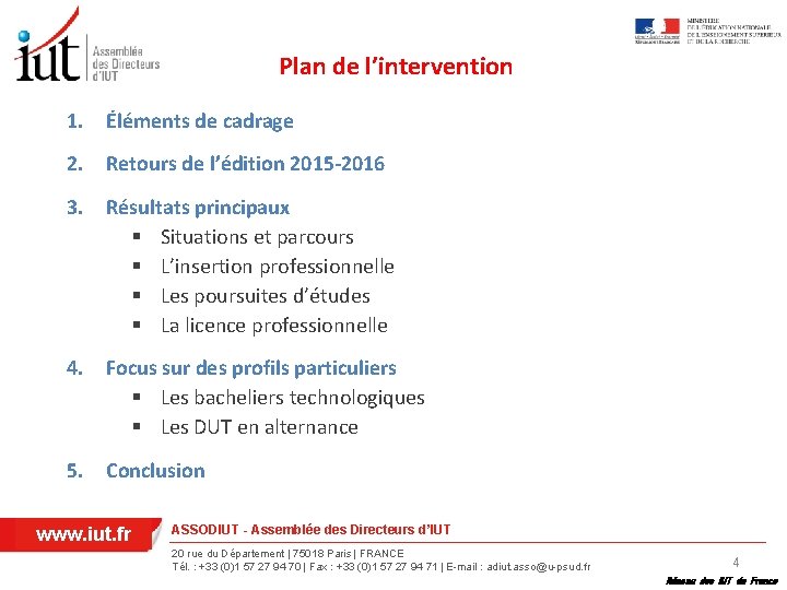 Plan de l’intervention 1. Éléments de cadrage 2. Retours de l’édition 2015 -2016 3.