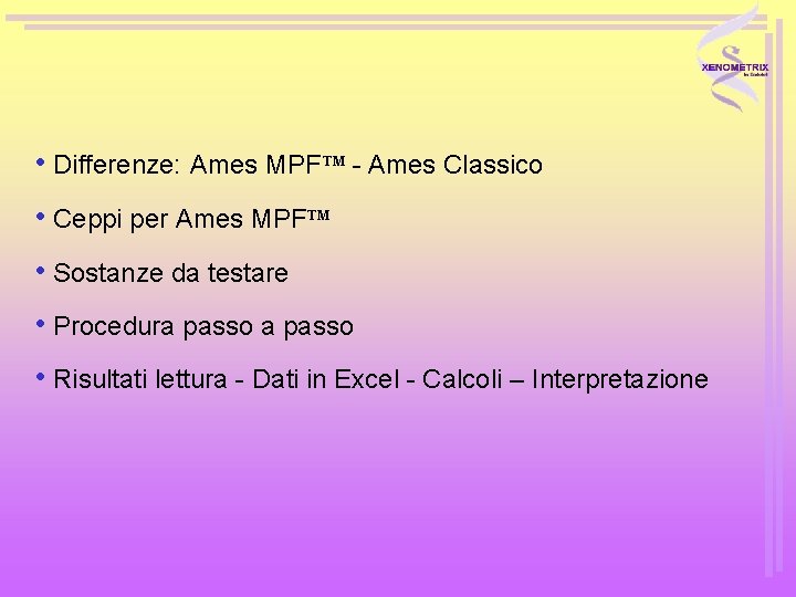  • Differenze: Ames MPF - Ames Classico • Ceppi per Ames MPF •