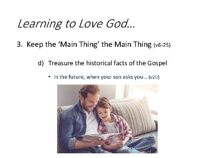 Learning to Love God… 3. Keep the ‘Main Thing’ the Main Thing (v 6