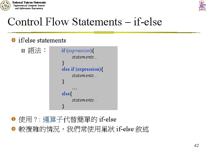 National Taiwan University Department of Computer Science and Information Engineering Control Flow Statements –