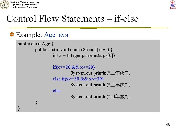 National Taiwan University Department of Computer Science and Information Engineering Control Flow Statements –