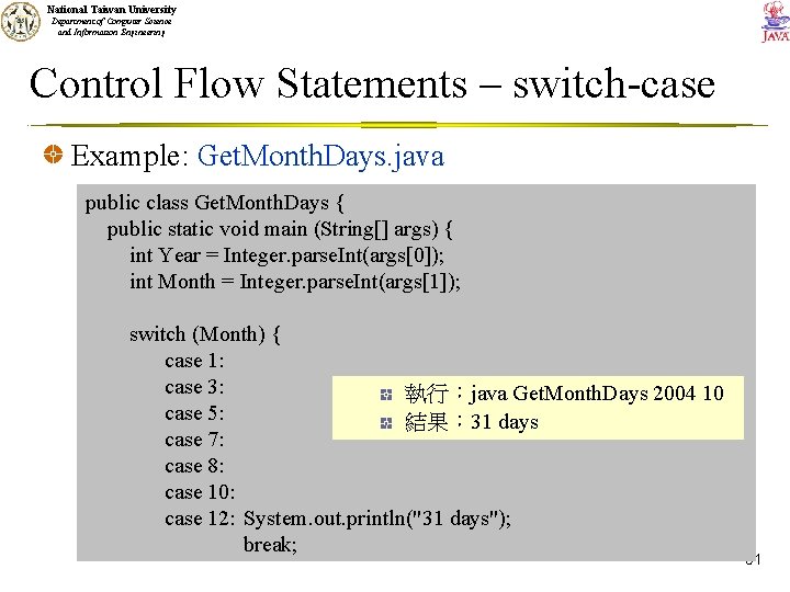 National Taiwan University Department of Computer Science and Information Engineering Control Flow Statements –