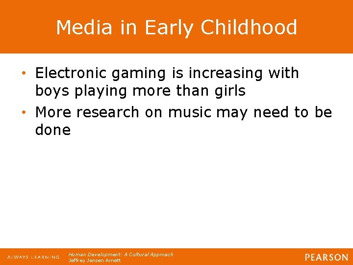 Media in Early Childhood • Electronic gaming is increasing with boys playing more than Media in Early Childhood • Electronic gaming is increasing with boys playing more than