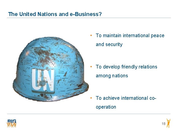 The United Nations and e-Business? • To maintain international peace and security • To The United Nations and e-Business? • To maintain international peace and security • To