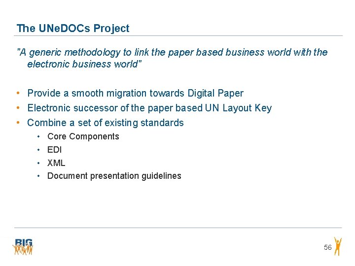 The UNe. DOCs Project "A generic methodology to link the paper based business world The UNe. DOCs Project "A generic methodology to link the paper based business world