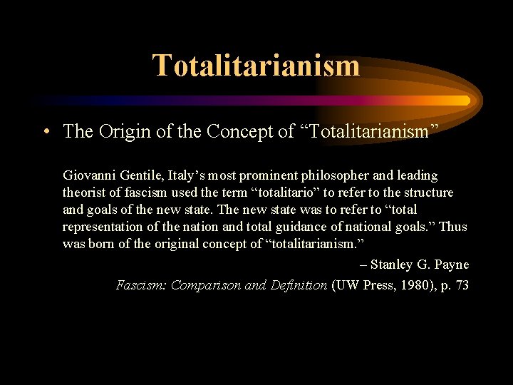 Totalitarianism • The Origin of the Concept of “Totalitarianism” Giovanni Gentile, Italy’s most prominent