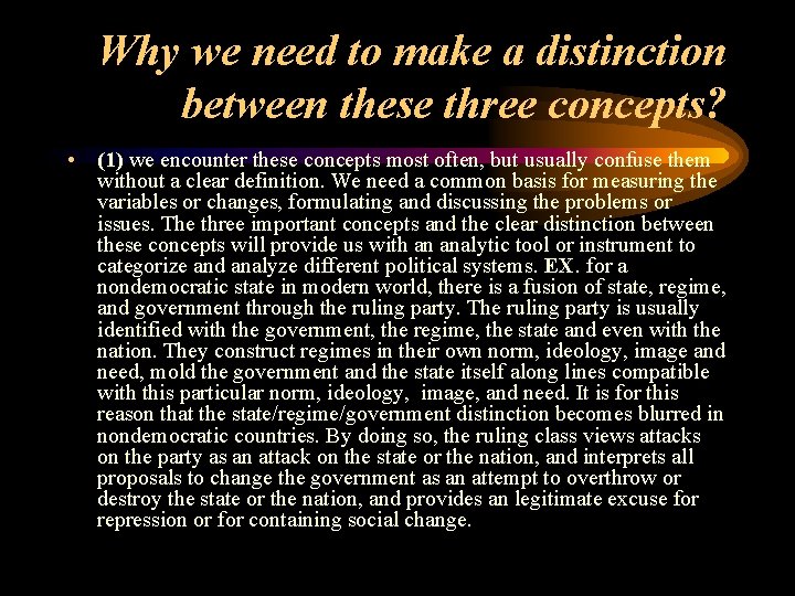 Why we need to make a distinction between these three concepts? • (1) we Why we need to make a distinction between these three concepts? • (1) we
