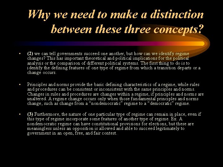 Why we need to make a distinction between these three concepts? • (2) we