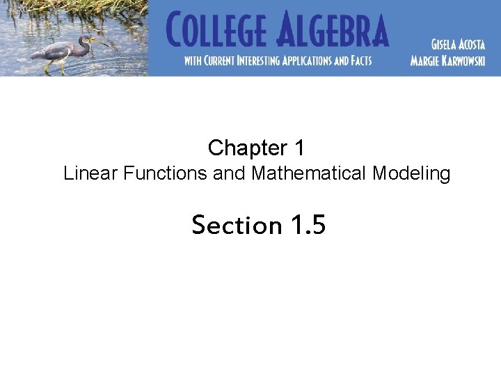  Chapter 1 Linear Functions and Mathematical Modeling Section 1. 5 