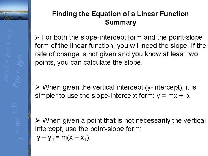 Finding the Equation of a Linear Function Summary Ø For both the slope-intercept form