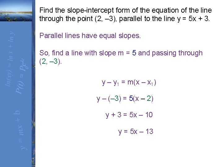 Find the slope-intercept form of the equation of the line through the point (2,