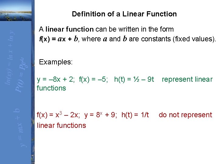 Definition of a Linear Function A linear function can be written in the form