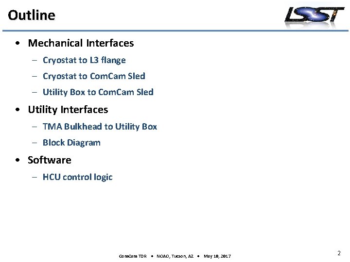 Outline • Mechanical Interfaces – Cryostat to L 3 flange – Cryostat to Com.