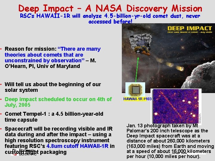 Deep Impact – A NASA Discovery Mission RSC’s HAWAII-1 R will analyze 4. 5