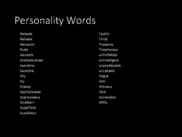 Personality Words Relaxed Reliable Romantic Rude Sarcastic Scatterbrained Secretive Sensitive Shy Sly Sneaky Sophisticated