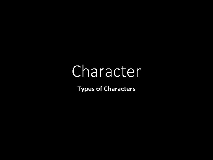 Character Types of Characters 