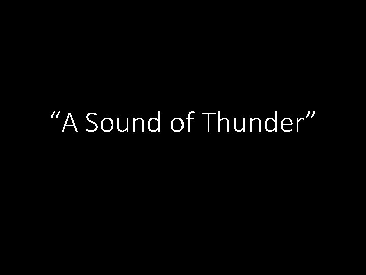 “A Sound of Thunder” 