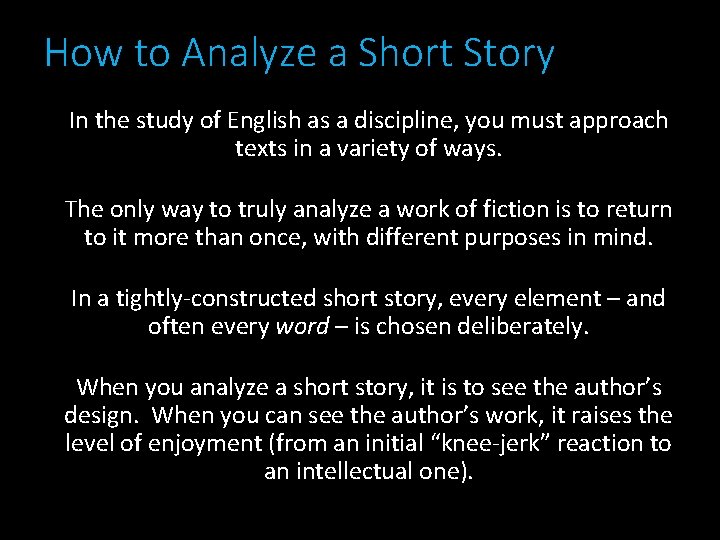 How to Analyze a Short Story In the study of English as a discipline,