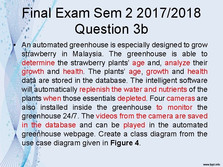 Final Exam Sem 2 2017/2018 Question 3 b • An automated greenhouse is especially