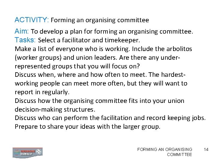 ACTIVITY: Forming an organising committee Aim: To develop a plan forming an organising committee.