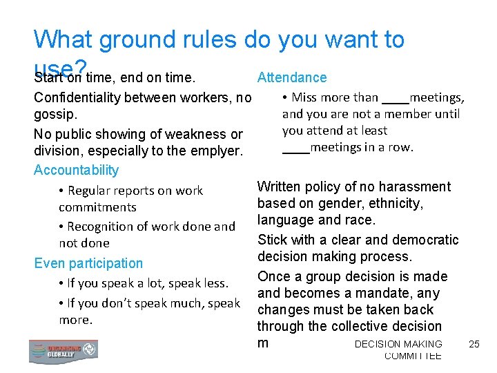 What ground rules do you want to use? Start on time, end on time.