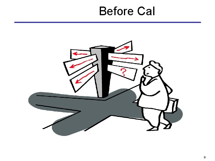 Before Cal 9 