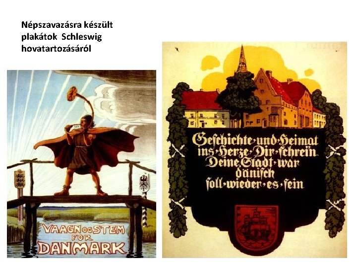 Népszavazásra készült plakátok Schleswig hovatartozásáról 