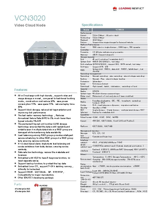 VCN 3020 Video Cloud Node Specifications Model VCN 3020 Performance Access 512 ch 2