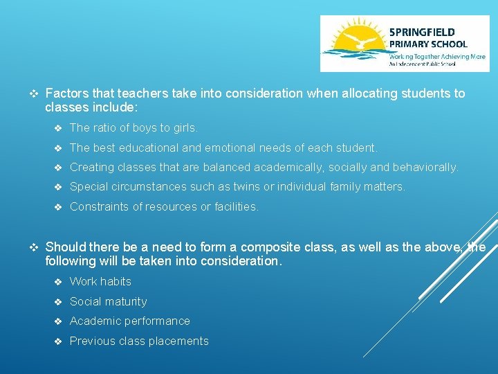 v v Factors that teachers take into consideration when allocating students to classes include: