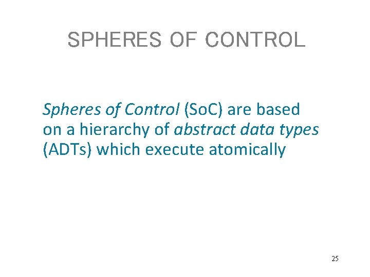 SPHERES OF CONTROL Spheres of Control (So. C) are based on a hierarchy of