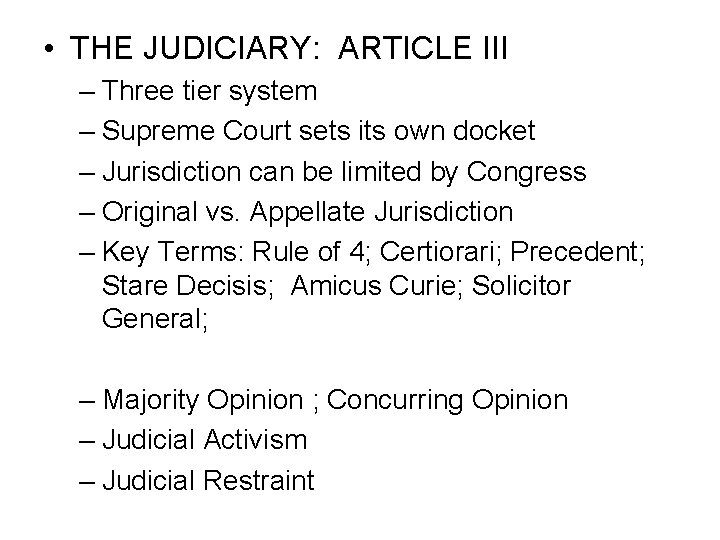  • THE JUDICIARY: ARTICLE III – Three tier system – Supreme Court sets