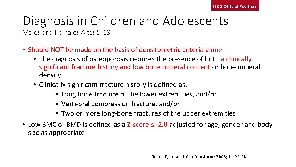 ISCD Official Position Diagnosis in Children and Adolescents Males and Females Ages 5 -19