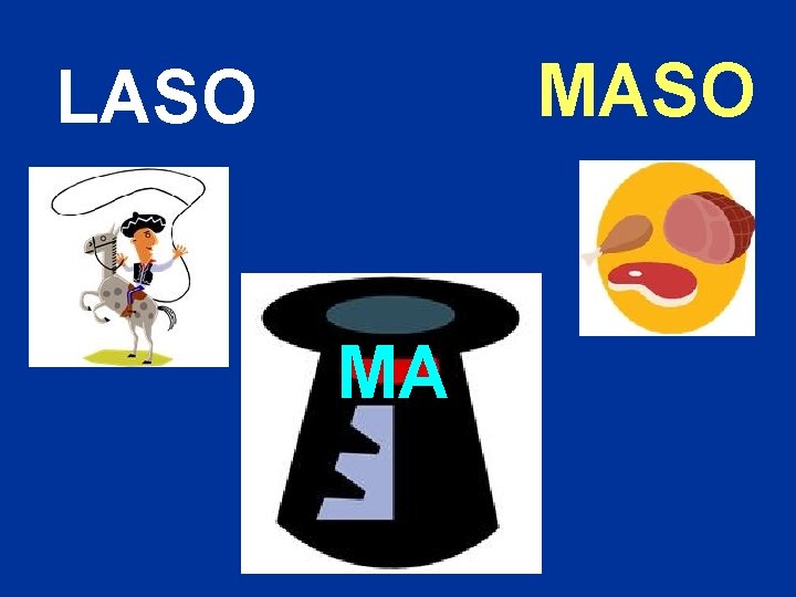 MASO LASO MA 