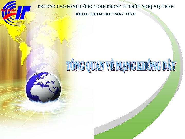 TRƯỜNG CAO ĐẲNG CÔNG NGHỆ THÔNG TIN HỮU NGHỊ VIỆT HÀN KHOA: KHOA HỌC