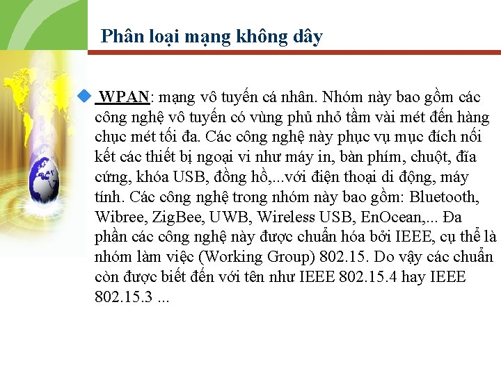 Phân loại mạng không dây u WPAN: mạng vô tuyến cá nhân. Nhóm này