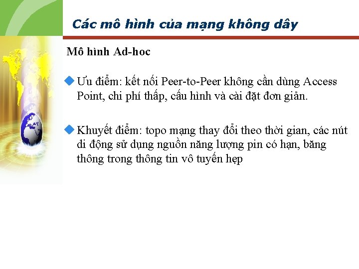 Các mô hình của mạng không dây Mô hình Ad-hoc u Ưu điểm: kết