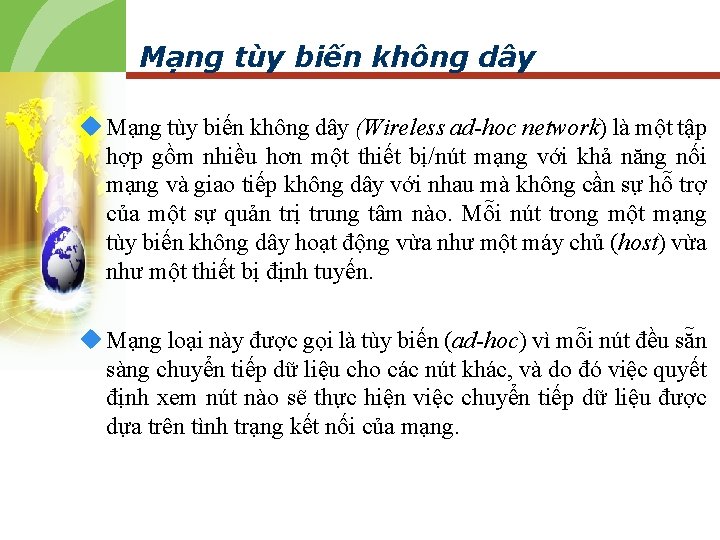 Mạng tùy biến không dây u Mạng tùy biến không dây (Wireless ad-hoc network)