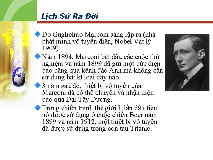 Lịch Sử Ra Đời u Do Guglielmo Marconi sáng lập ra. (nhà phát minh