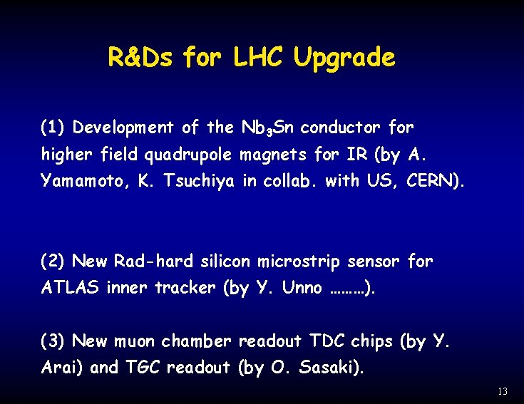 R&Ds for LHC Upgrade (1) Development of the Nb 3 Sn conductor for higher R&Ds for LHC Upgrade (1) Development of the Nb 3 Sn conductor for higher